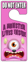 A Monster Lives Inside Pink Novelty Metal Door Hanger DH-209