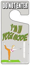 Im In Yoga Mode Novelty Metal Door Hanger DH-226