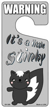 Its A Little Stinky Novelty Metal Door Hanger DH-268