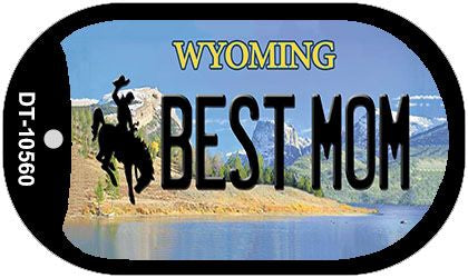 Best Mom Wyoming Novelty Metal Dog Tag Necklace DT-10560