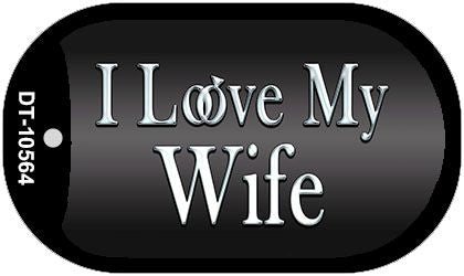 I Love My Wife Novelty Metal Dog Tag Necklace DT-10564