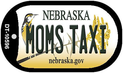 Moms Taxi Nebraska Novelty Metal Dog Tag Necklace DT-10596