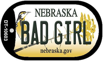 Bad Girl Nebraska Novelty Metal Dog Tag Necklace DT-10603