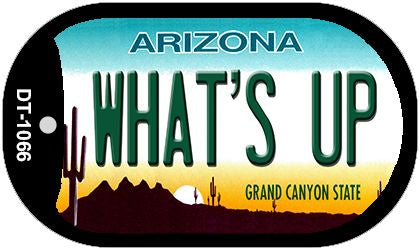 What's Up Arizona Novelty Metal Dog Tag Necklace DT-1066