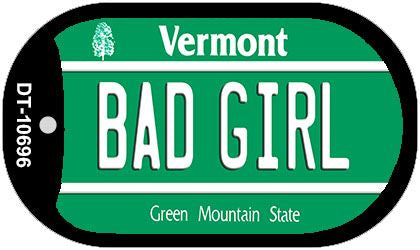 Bad Girl Vermont Novelty Metal Dog Tag Necklace DT-10696