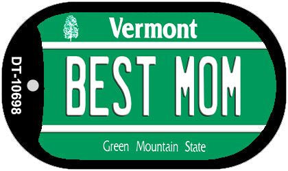 Best Mom Vermont Novelty Metal Dog Tag Necklace DT-10698