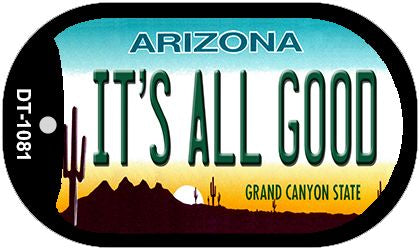 It's All Good Arizona Novelty Metal Dog Tag Necklace DT-1081