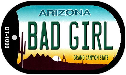 Bad Girl Arizona Novelty Metal Dog Tag Necklace DT-1090