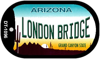 London Bridge Arizona Novelty Metal Dog Tag Necklace DT-1096