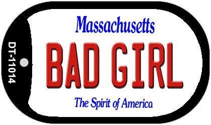 Bad Girl Massachusetts Novelty Metal Dog Tag Necklace DT-11014