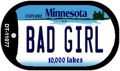 Bad Girl Minnesota Novelty Metal Dog Tag Necklace DT-11077