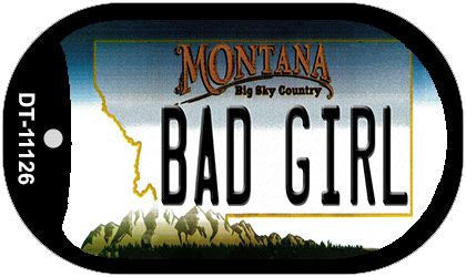 Bad Girl Montana Novelty Metal Dog Tag Necklace DT-11126