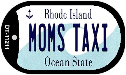 Moms Taxi Rhode Island Novelty Metal Dog Tag Necklace DT-11211
