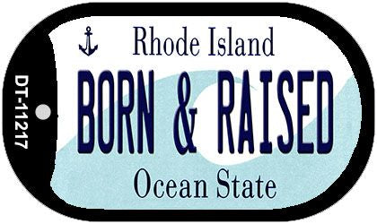 Born & Raised Rhode Island Novelty Metal Dog Tag Necklace DT-11217