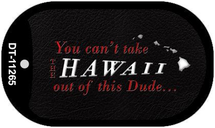 Hawaii Dude Novelty Metal Dog Tag Necklace DT-11265