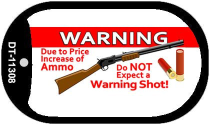 Do Not Expect A Warning Shot Novelty Metal Dog Tag Necklace DT-11308