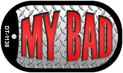 My Bad Novelty Metal Dog Tag Necklace DT-1138