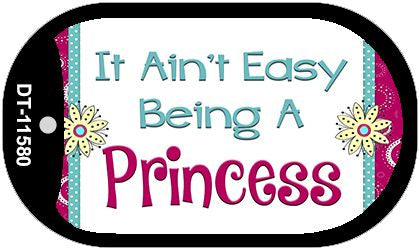It Ain't Easy Being A Princess Novelty Metal Dog Tag Necklace DT-11580