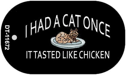 I Had A Cat Once Novelty Metal Dog Tag Necklace DT-11672
