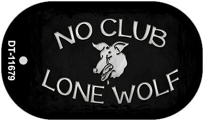 No Club Lone Wolf Novelty Metal Dog Tag Necklace DT-11679