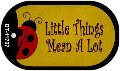 Little Things Mean A Lot Novelty Metal Dog Tag Necklace DT-11727