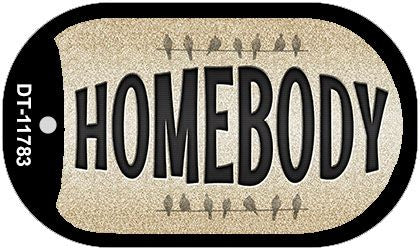 Homebody Novelty Metal Dog Tag Necklace DT-11783