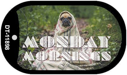 Monday Mornings Novelty Metal Dog Tag Necklace DT-11898