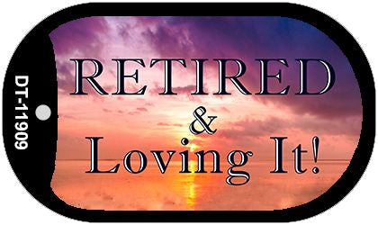 Retired and Loving It Novelty Metal Dog Tag Necklace DT-11909