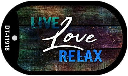 Live Love Relax Novelty Metal Dog Tag Necklace DT-11918
