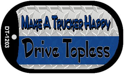 Make A Trucker Happy Novelty Metal Dog Tag Necklace DT-1203