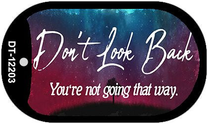 Dont Look Back Novelty Metal Dog Tag Necklace DT-12203
