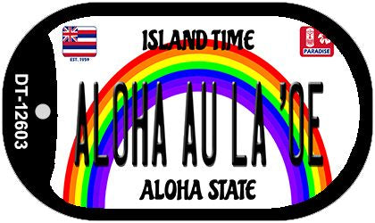 Aloha Au La Oe Novelty Metal Dog Tag Necklace DT-12603