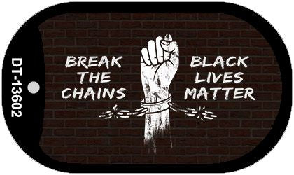 Break The Chains BLM Novelty Metal Dog Tag Necklace DT-13602