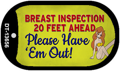Breast Inspection Ahead Novelty Metal Dog Tag Necklace DT-13656