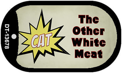 Cat Other White Meat Novelty Metal Dog Tag Necklace DT-13678