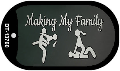 Makin My Family Novelty Metal Dog Tag Necklace Tag DT-13760
