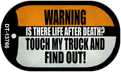 Dont Touch My Truck Novelty Metal Dog Tag Necklace Tag DT-13766