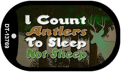 I Count Antlers To Sleep Novelty Metal Dog Tag Necklace Tag DT-13769