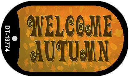 Welcome Autumn Novelty Metal Dog Tag Necklace Tag DT-13774