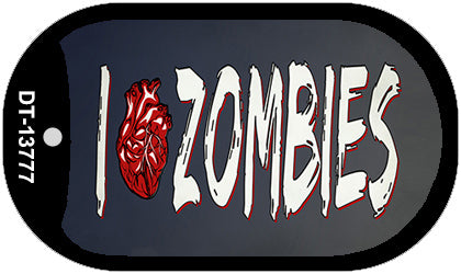 I Love Zombies Novelty Metal Dog Tag Necklace Tag DT-13777