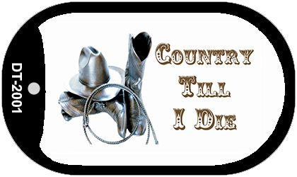 Country Till I Die Novelty Metal Dog Tag Necklace DT-2001