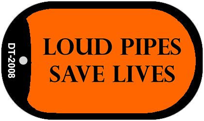 Loud Pipes Save Lives Novelty Metal Dog Tag Necklace DT-2008