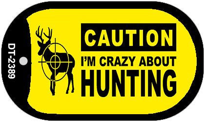 Crazy About Hunting Novelty Metal Dog Tag Necklace DT-2389