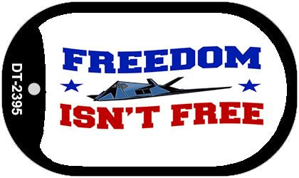 Freedom Isn't Free Novelty Metal Dog Tag Necklace DT-2395