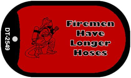 Firemen Have Novelty Dog Tag Necklace DT-2549