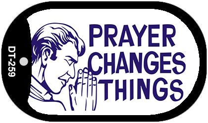 Prayer Changes Things Novelty Metal Dog Tag Necklace DT-259