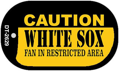 Caution White Sox Fan Area Novelty Metal Dog Tag Necklace DT-2629