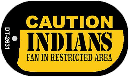 Caution Indians Fan Area Novelty Metal Dog Tag Necklace DT-2631