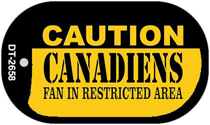 Caution Canadiens Fan Area Novelty Metal Dog Tag Necklace DT-2658
