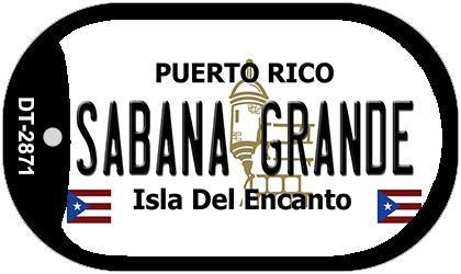 Sabana Grande Puerto Rico Metal Novelty Dog Tag Necklace DT-2871